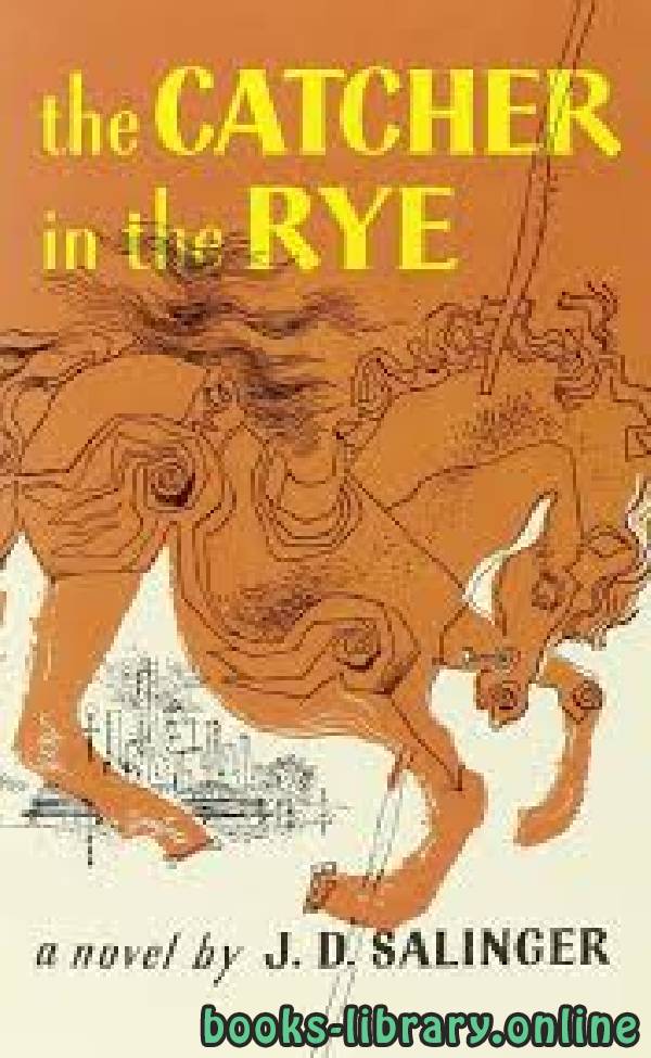 ❞ قصة The Catcher in the Rye ❝  ⏤ J.D. Salinger