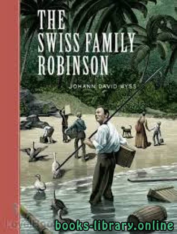 ❞ قصة The Swiss Family Robinson ❝  ⏤ Johann David Wyss