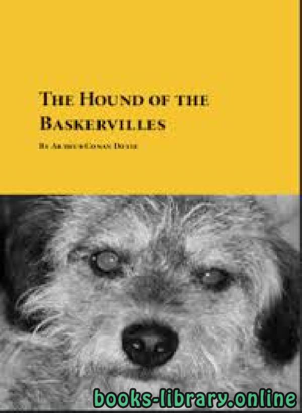 ❞ قصة The Hound of the Baskervilles ❝  ⏤ Arthur Conan Doyle