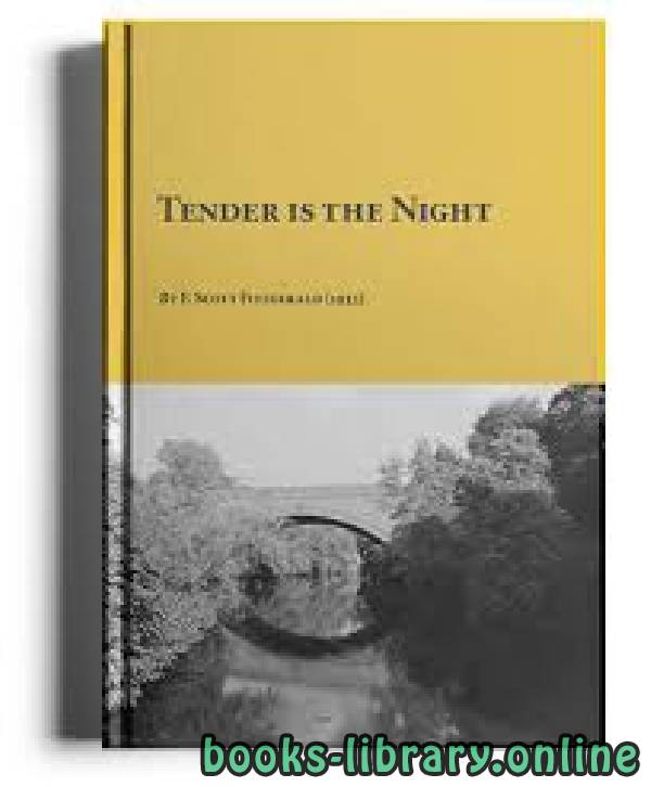 ❞ قصة Tender is the Night ❝  ⏤  Scott Fitzgerald