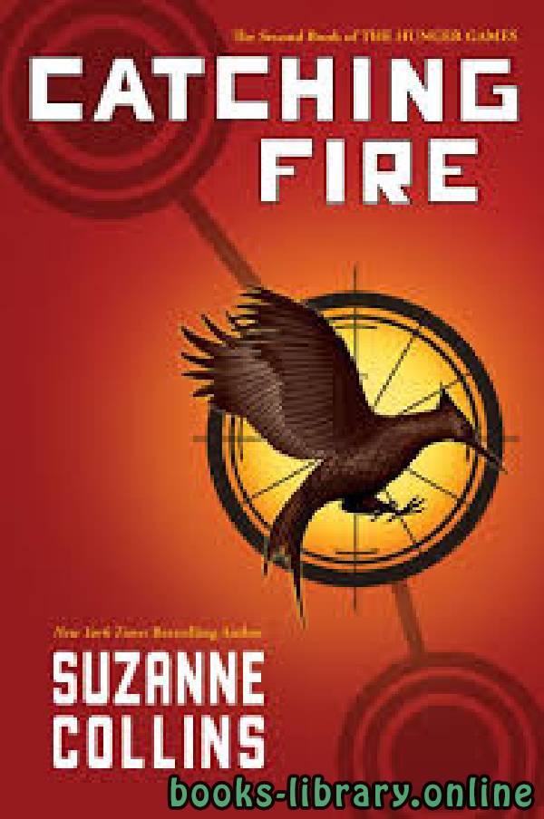 ❞ قصة Catching Fire ❝  ⏤ Suzanne Collins