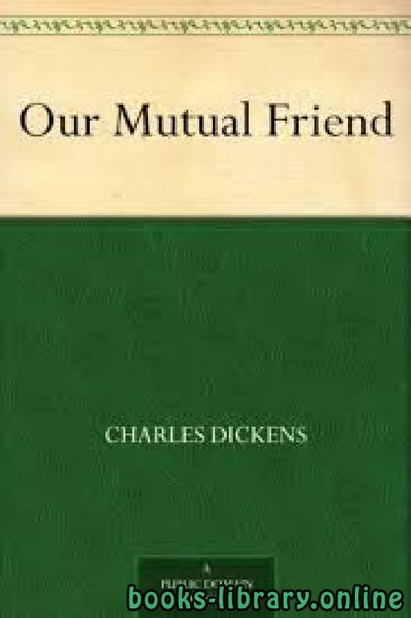 	Our Mutual Friend