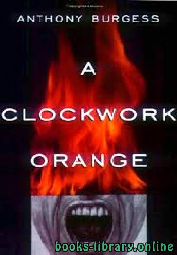 ❞ رواية A Clockwork Orange ❝  ⏤ Anthony Burgess