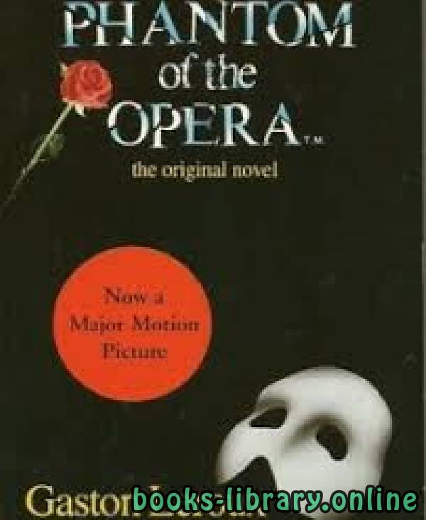❞ رواية The Phantom of the Opera ❝  ⏤ Gaston Leroux