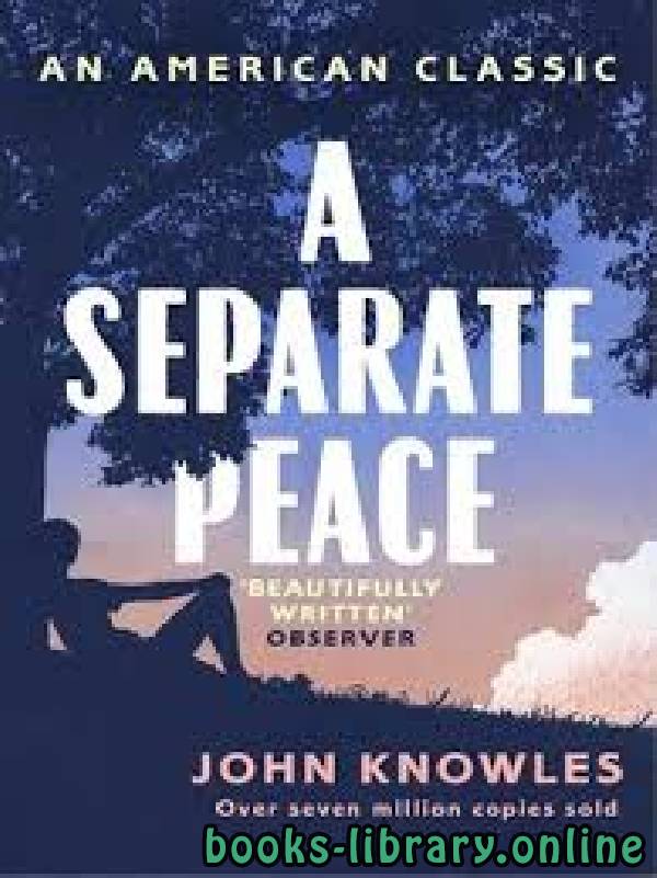 ❞ رواية A Separate Peace ❝  ⏤ John Knowles