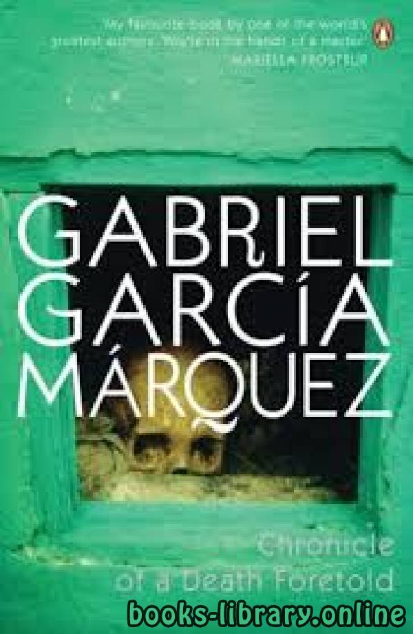 ❞ رواية Chronicle of a Death Foretold ❝  ⏤ Gabriel García Márquez