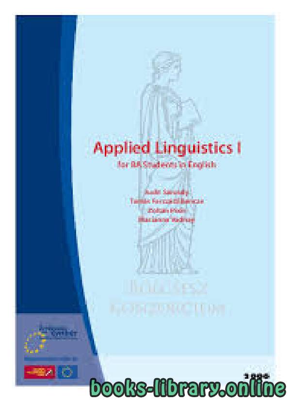 ❞ كتاب Applied Linguistics I for BA Students in English ❝  ⏤ Judit Sárosdy