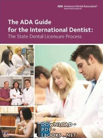 قراءة و تحميل كتابكتاب The ADA Guide for International Dentists PDF