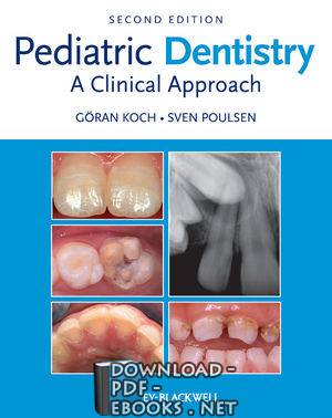 قراءة و تحميل كتابكتاب Pediatric Dentistry: A Clinical Approach, 2nd Edition PDF