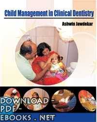 قراءة و تحميل كتاب CHILD MANAGEMENT IN CLINICAL DENTISTRY PDF