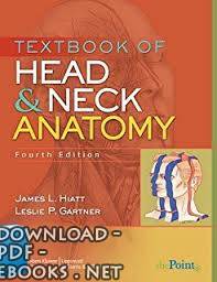 ❞ كتاب Textbook of Head and Neck Anatomy Fourth Edition ❝  ⏤ James L. Hiatt, Ph.D. Leslie P. Gartner, Ph.D.