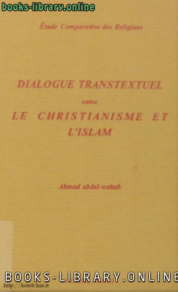 dialogue transtextuel entre le christianisme et l' islam 