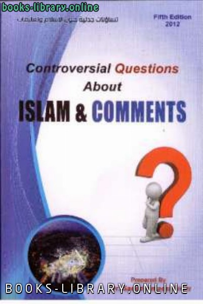 قراءة و تحميل كتابكتاب Controversial Questions about Islam and Comments PDF