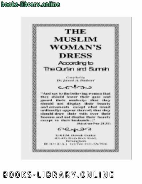 ❞ كتاب The Muslim Woman 039 s Dress According to The Quran and Sunnah ❝  ⏤ جمال بدوي
