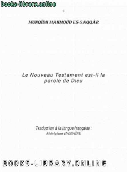 ❞ كتاب Le Nouveau Testament estil la parole de Dieu ❝  ⏤ منقذ بن محمود السقار