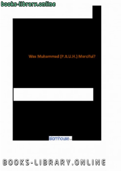 ❞ كتاب Was Muhammad pbuh Merciful ❝  ⏤ محمد حسام الدين الخطيب