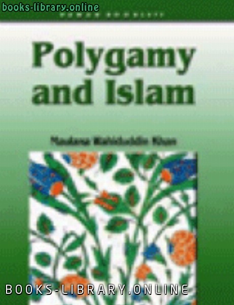 ❞ كتاب Polygamy and Islam ❝  ⏤ Wahiduddin Khan