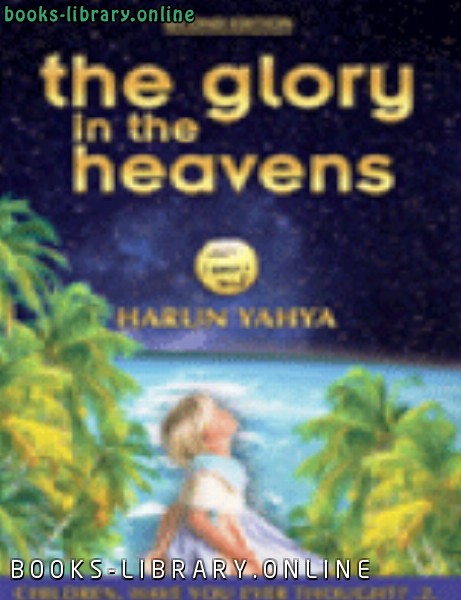 ❞ كتاب THE GLORY IN THE HEAVENS ❝  ⏤ هارون يحي