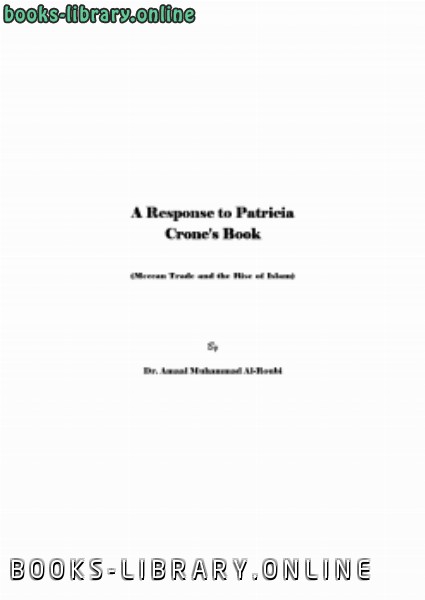 ❞ كتاب A Response to Patricia Crone s Book Meccan Trade and the Rise of Islam ❝  ⏤ امال محمد الروبى
