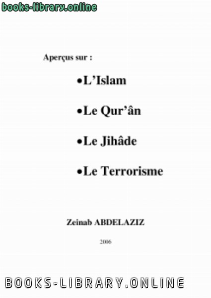 ❞ كتاب التعريف بالإسلام والقرآن والجهاد والإرهاب باللغة الفرنسية ❝  ⏤ د.زينب عبدالعزيز