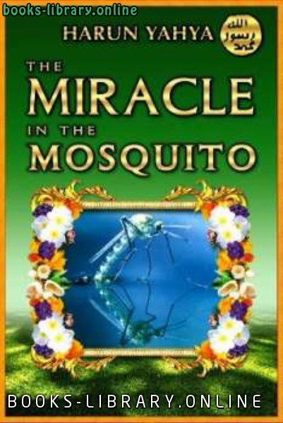 ❞ كتاب The Miracle in the Mosquito ❝  ⏤ هارون يحي