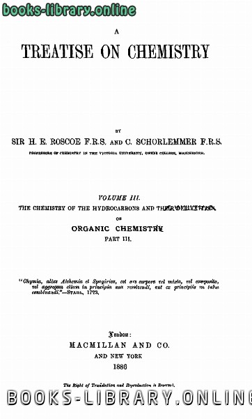 ❞ كتاب أقدم وأهم  في الكمياء العضوية انجليزي ❝  ⏤ SIR H. E. ROSCOE F.R.S, AND C. SCHORLEMMER F.R.