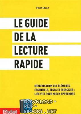 ❞ كتاب Le guide de la lecture rapide ❝  ⏤ بيير جيفارت