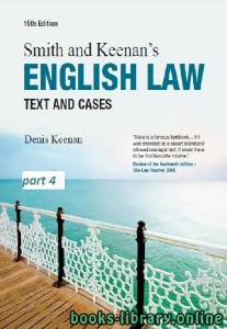 Smith & Keenan’s ENGLISH LAW Text and Cases Fifteenth Edition part 4 text 7 
