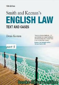 Smith & Keenan’s ENGLISH LAW Text and Cases Fifteenth Edition part 5 text 15 