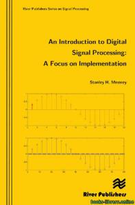 An Introduction to Digital Signal Processing: A Focus on Implementation 