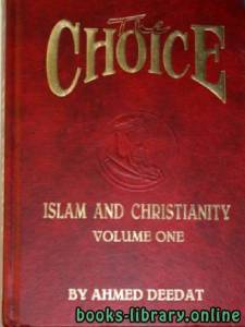 The Choice: Islam and Christianity 