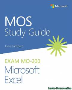MOS Study Guide for Microsoft Excel Exam MO-200 
