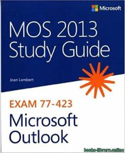 MOS 2013 Study Guide for Microsoft Outlook (MOS Study Guide) 