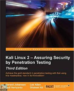 Kali Linux 2 – Assuring Security by Penetration Testing 3rd 