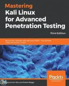 Mastering Kali Linux for Advanced Penetration Testing 3nd Edition 