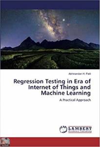 Regression Testing in Era of Internet of Things and Machine Learning 