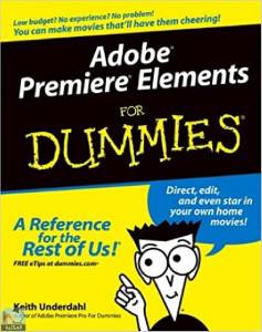 Adobe Premiere Elements For Dummies