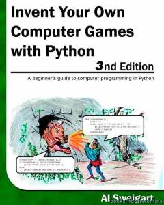 Invent Your Own Computer Games with Python, 3E 