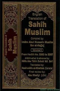 The Translation of the Meanings of Sahih Muslim Vol.3 (2263-3397) 
